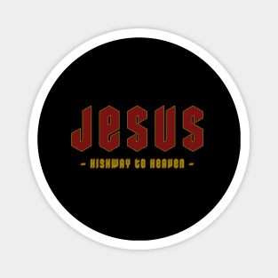 Jesus - Highway to Heaven - Christian Rock Magnet